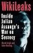 WikiLeaks: Inside Julian Assange's War on Secrecy