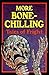 More Bone-Chilling Tales of Fright