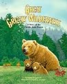Great Grizzly Wilderness: A Story of the Pacific Rain Forest (Habitat Series)
