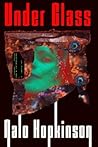 Under Glass by Nalo Hopkinson