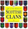 Little Book of Scottish Clans Little Book of Scottish Clans