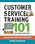 Customer Service Training 101, Second Edition