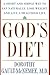 God's Diet: A Short and Simple Way to Eat Naturally, Lose Weight, and Live a Healthier Life