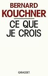 Ce que je crois (French Edition)