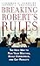Breaking Robert's Rules: The New Way to Run Your Meeting, Build Consensus, and Get Results