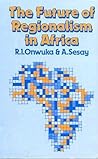 The Future of Regionalism of Africa The Future of Regionalism of Africa
