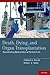 Death, Dying, and Organ Transplantation: Reconstructing Medical Ethics at the End of Life