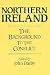 Northern Ireland: The Backg...