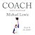 Coach by Michael   Lewis