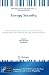 Energy Security: International and Local Issues, Theoretical Perspectives, and Critical Energy Infrastructures (NATO Science for Peace and Security Series C: Environmental Security)