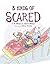 3 Kinds of Scared