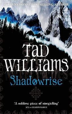 Shadowrise Shadowmarch 3 By Tad Williams