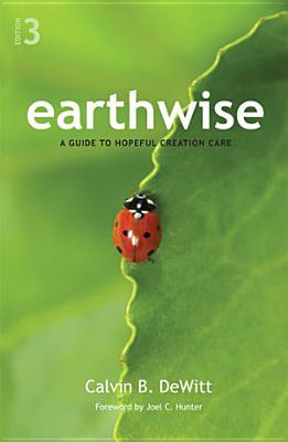 Earthwise: A Guide to Hopeful Creation Care (Paperback)