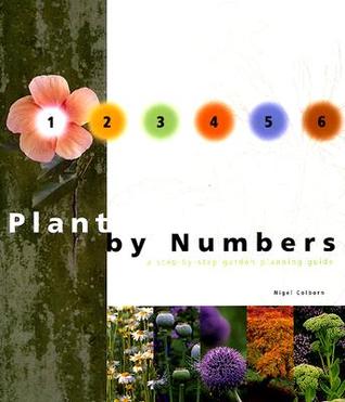 Plant by Numbers: A Step-By-Step Garden Planning Guide (Hardcover)