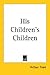 His Children's Children