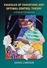 Calculus of Variations and Optimal Control Theory by Daniel Liberzon