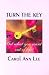 Turn the Key: Get What You ...