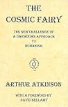 The Cosmic Fairy by Arthur Atkinson