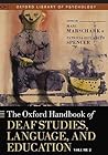The Oxford Handbook of Deaf Studies, Language, and Education, Volume 2 (Oxford Library of Psychology)