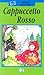 Cappucceto Rosso (Prime Letture) (Italian Edition)