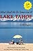 What Shall We Do Tomorrow at Lake Tahoe: A Complete Activities Guide for Lake Tahoe, Truckee and Carson Pass