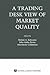 A Trading Desk View of Market Quality (Zicklin School of Business Financial Markets Series)