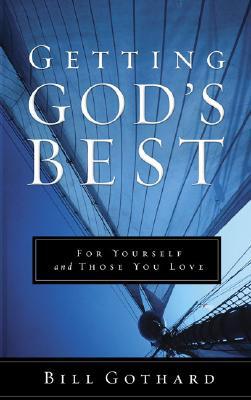 Getting God's Best: For Yourself and Those You Love