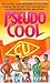 Pseudo Cool