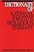 Dictionary of Rational Emotive Behavior Therapy