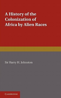 A History of the Colonization of Africa by Alien Races (Paperback)