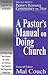 A Pastor's Manual on Doing Church (Church Growth)