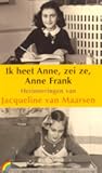 Ik heet Anne, zei ze, Anne Frank