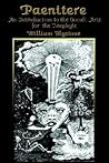Paenitere: An Introduction to the Occult Arts for the Neophyte