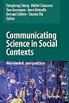Communicating Science in Social Contexts: New Models, New Practices