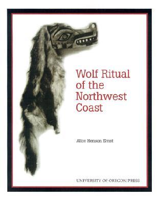 The Wolf Ritual of the Northwest Coast (Paperback)