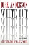 White Out: How a Prophetess's Failed Visions, Mistaken Prophecies, and Embarrassing Blunders Were Covered Up by Her Followers