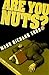 Are You Nuts? (Tom Mason and Scott Carpenter, #7)
