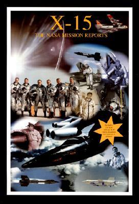 X-15: The NASA Mission Reports: Apogee Books Space Series 13