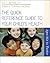 The Quick Reference Guide to Your Child's Health: Ages Six to Twelve