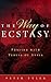 The Way of Ecstasy: Praying...