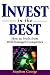 Invest in the Best: How to ...