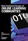User-centered Design of Online Learning Communities User-centered Design of Online Learning Communities