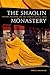 The Shaolin Monastery: History, Religion, and the Chinese Martial Arts