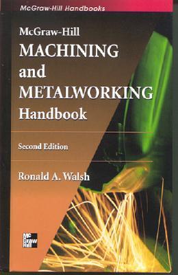McGraw-Hill Machining and Metalworking Handbook (Hardcover)