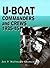 U Boat Commanders And Crews...