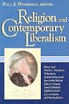 Religion and Contemporary Liberalism Religion and Contemporary Liberalism