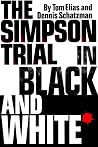 The Simpson Trial in Black and White The Simpson Trial in Black and White