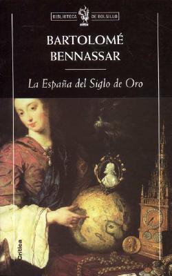 La España del Siglo de Oro (Mass Market Paperback)