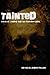 Tainted: Tales Of Terror An...