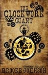 The Clockwork Giant by Brooke Johnson